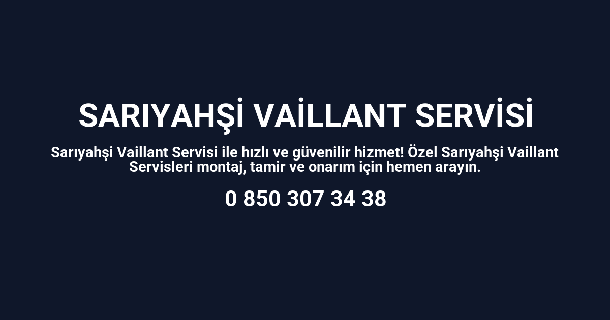Sarıyahşi Vaillant Servisi